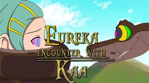 Teaser - Eureka Encounter with Kaa