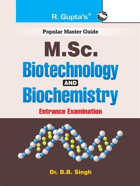 Biotechnology and Biochemistry for Post Graduate (M.Sc.) Entrance Exam ...