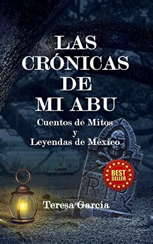 Las Crónicas De mi Abu: Cuentos de Mitos y Leyendas de México (Spanish ...