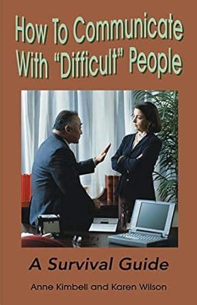 Buy How to Communicate with "Difficult" People: A Survival Guide for ...