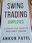 Buy Swing Trading Simplified: A Step By Step Guide To Profitable ...