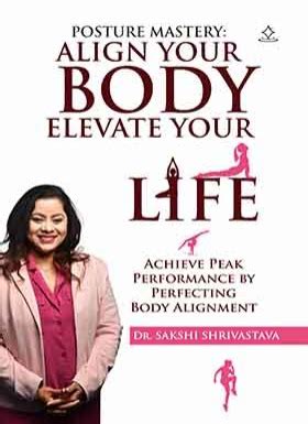 Posture Mastery: Align Your Body, Elevate Your Life