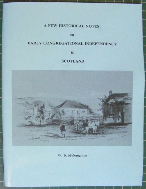 Buy A Few Historical Notes on Early Congregational Independency in ...