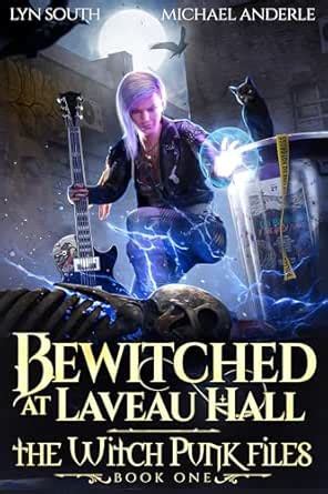 Bewitched at Laveau Hall (The Witch Punk Files Book 1) eBook : South ...
