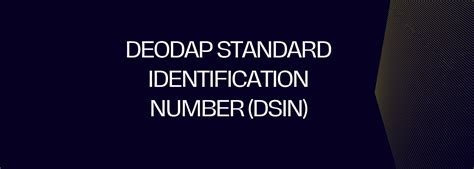DSIN (DeoDap Standard Identification Number)