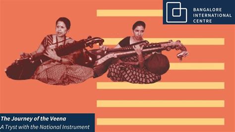 The Journey of the Veena, Bangalore International Centre (BIC), 19 ...