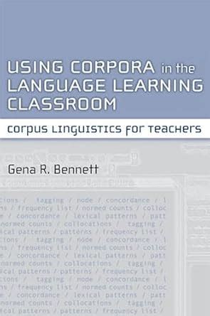 Buy Using Corpora in the Language Learning Classroom: Corpus ...