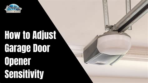 How to Adjust Garage Door Opener Sensitivity? - Heritage Garage Door