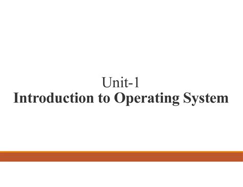 UNIT1 OS - Unit- Introduction to Operating System Operating System (OS ...