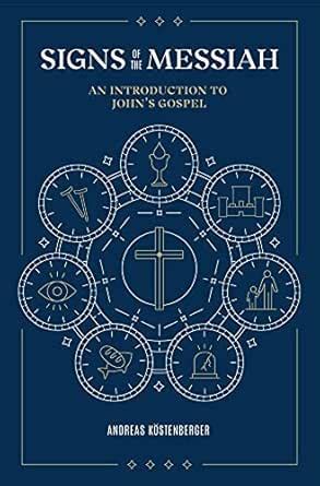 Signs of the Messiah: An Introduction to John's Gospel eBook ...