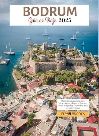 Guía de Viaje de Bodrum 2025: Descubra las principales atracciones ...