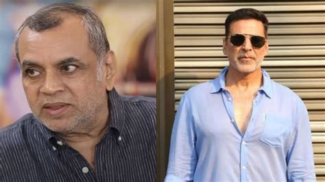 Paresh Rawal defends Hera Pheri co-star Akshay Kumar against criticism ...