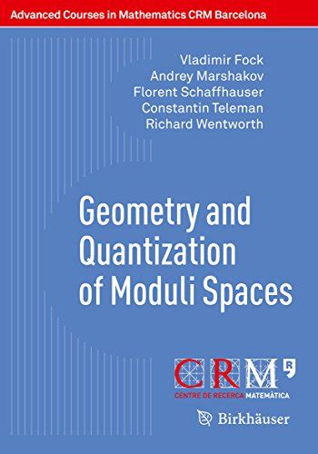 Geometry and Quantization of Moduli Spaces (Advanced Courses in ...