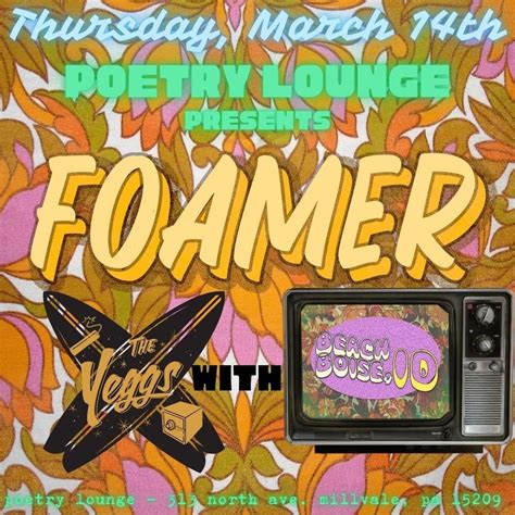 Foamer - The Yeggs - Beach Boise, ID, Poetry Lounge, Pittsburgh, 14 ...
