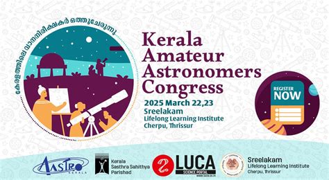 Kerala Amateur Astronomers Congress 2025, Cherpu, Kerala, Thrissur, 22 ...