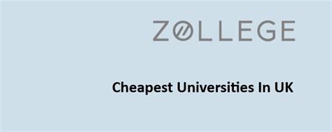 Cheapest Universities In UK: Bachelors, Masters, and MBA Fees, and ...