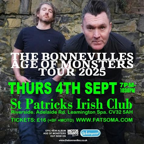 THE BONNEVILLES - AGE OF MONSTERS TOUR 2025 , St Patricks Irish Club ...