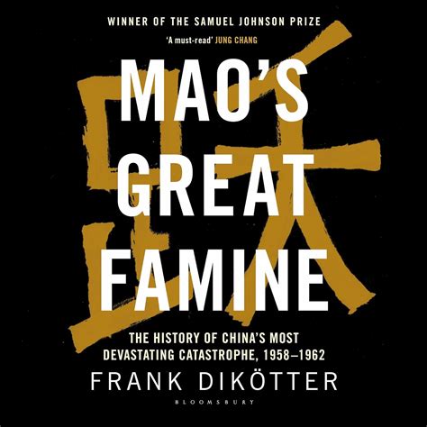 Mao's Great Famine: The History of China's Most Devastating Catastrophe ...