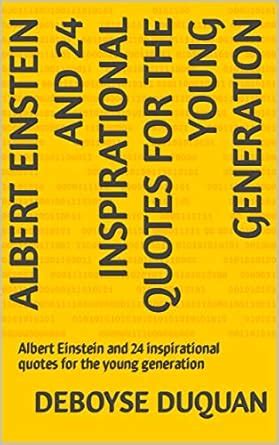 Albert Einstein and 24 inspirational quotes for the young generation ...