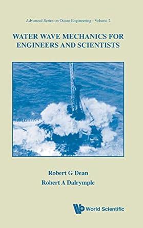 Buy Water Wave Mechanics For Engineers And Scientists: 2 (Advanced ...
