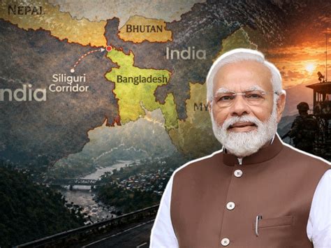 Siliguri Corridor Strategic Importance; India Chicken Neck | PM Modi ...