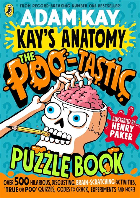 Kay's Anatomy: The Poo-tastic Puzzle Book | Adam Kay | Oxford Bookstore ...
