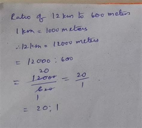 Ratio of 12 km to 600 Meters - Brainly.in