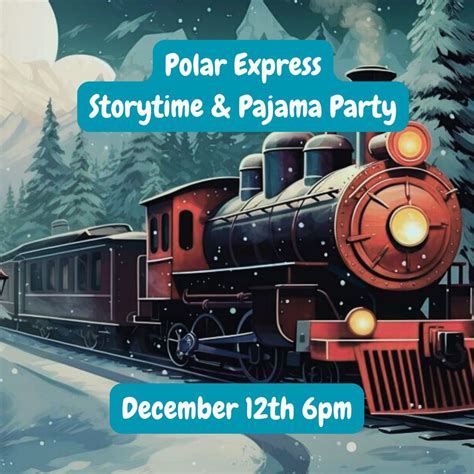 Polar Express Storytime & Pajama Party, 381 Boardman-Poland Rd ...