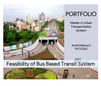 Feasibility of Bus Based Transit System | CEPT - Portfolio