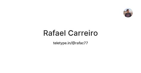Rafael Carreiro — Teletype