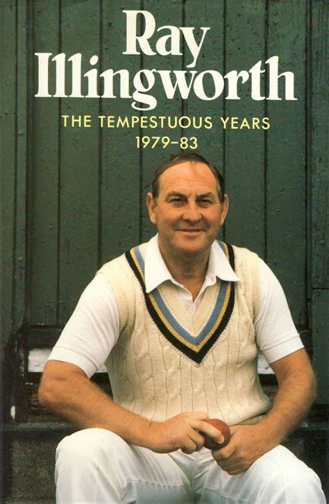 Buy Ray Illingworth: The Tempestuous Years, 1979-83 Book Online at Low ...