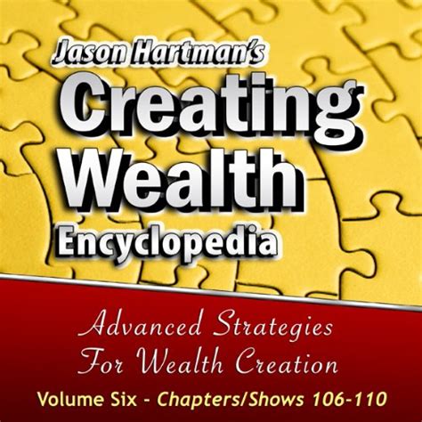 Creating Wealth Encyclopedia, Volume 6: Chapters-Shows 106-110 (Audio ...