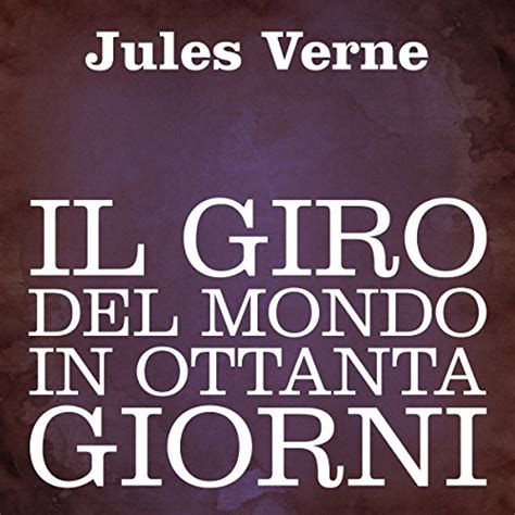 Il giro del mondo in ottanta giorni (Audio Download): Jules Verne ...