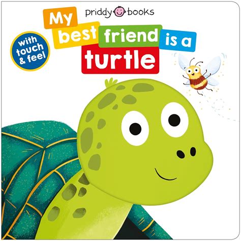 My Best Friend Is A Turtle (My Best Friend is A, 3) : Priddy, Roger ...
