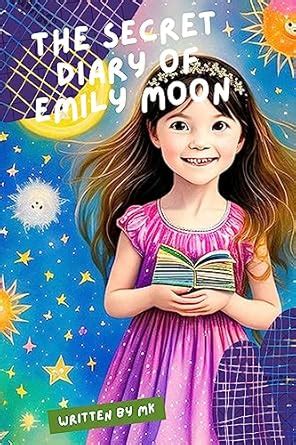 The Secret Diary of Emily Moon eBook : keshniya, mahesh: Amazon.in: Books