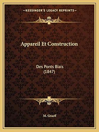 Buy Appareil Et Construction: Des Ponts Biais (1847) Book Online at Low ...
