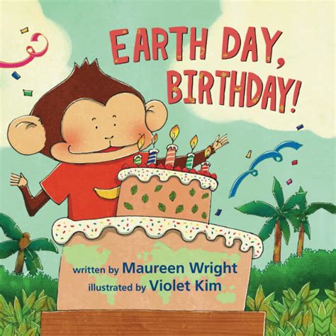 Earth Day, Birthday! : Wright, Maureen, Kim, Violet: Amazon.in: Books