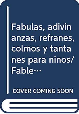 Buy Fabulas, adivinanzas, refranes, colmos y tantanes para ninos ...