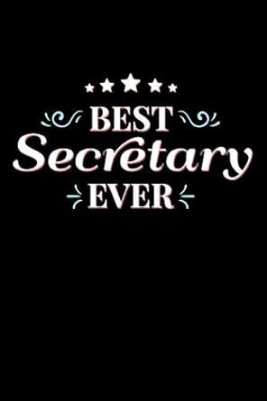 Best Secretary Ever: Blank Lined Journal to Write in - Ruled Writing ...