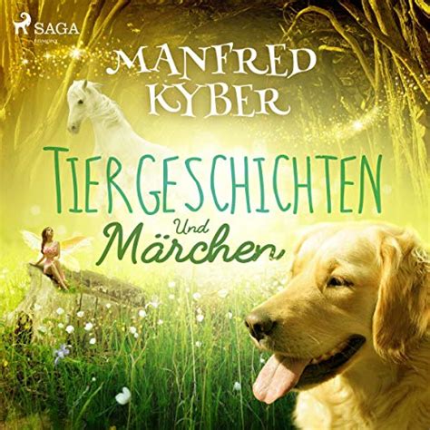Tiergeschichten und Märchen (Audio Download): Manfred Kyber, Fritz ...