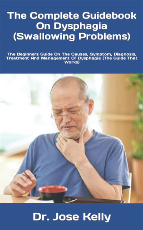 Buy The Complete Guidebook On Dysphagia (Swallowing Problems): The ...