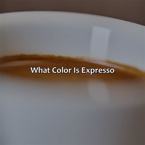 What Color Is Expresso - colorscombo.com