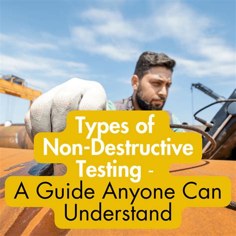 Types of Non Destructive Testing - A Guide Anyone Can Get