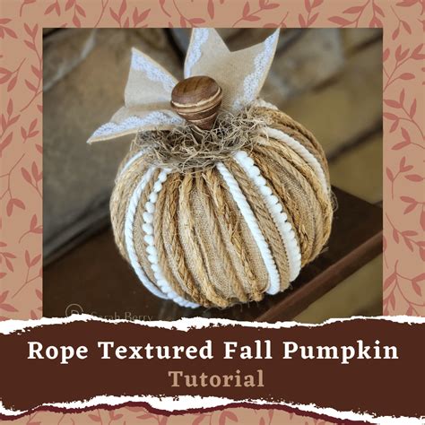 Rope Textured Fall Pumpkins Tutorial - Sarah Berry & Co