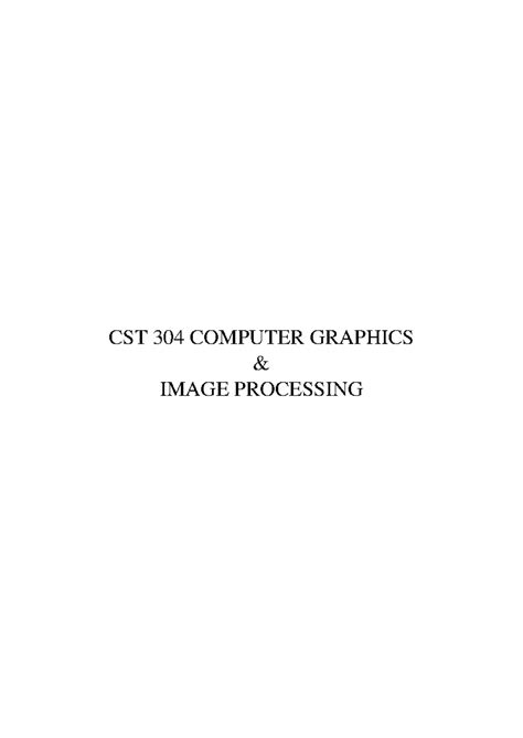 CST 304 Computer Graphics complete - CST 304 COMPUTER GRAPHICS & IMAGE ...