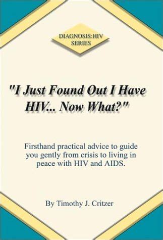 Buy "I Just Found Out I Have HIV... Now What?": Firsthand Practical ...