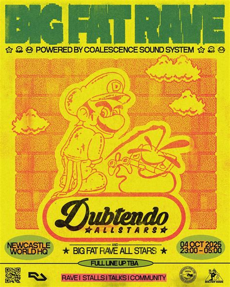 BIG FAT RAVE: Dubtendo Allstars / Newcastle / Powered By Coalescence ...