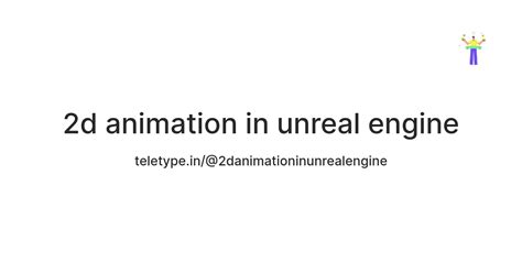 Image result for Unreal Engine 2D Animation