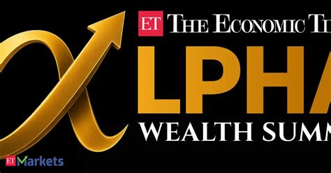ET Alpha Wealth Summit: What's next for markets, AI and India's growth ...