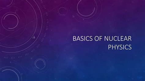 Nuclear physics ppt | PPTX